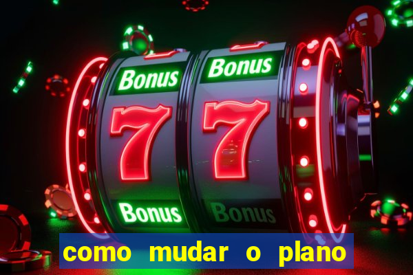 como mudar o plano tim beta mensal para semanal